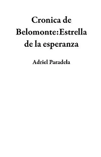 Cronica de Belomonte:Estrella de la esperanza