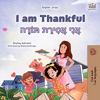 I am Thankful אֲנִי אֲסִירַת תּוֹדָה: English Hebrew Bilingual Collection