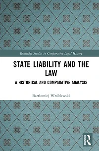 State Liability and the Law: A Historical Comparative Analysis