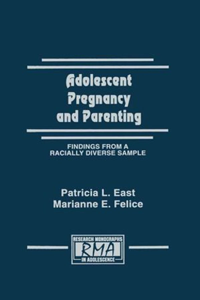 Adolescent Pregnancy and Parenting: Findings From A Racially Diverse Sample