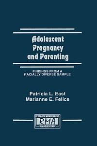 Adolescent Pregnancy and Parenting: Findings From A Racially Diverse Sample