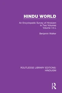 Hindu World: An Encyclopedic Survey Of Hinduism. Two Volumes. Volume I A-l