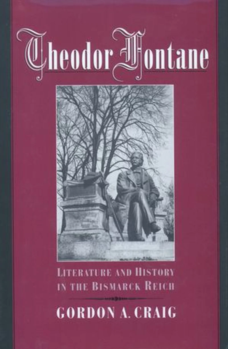 Theodor Fontane: Literature and History the Bismarck Reich