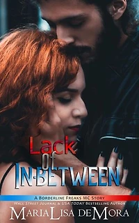 Lack of In-between: Borderline Freaks MC, #3