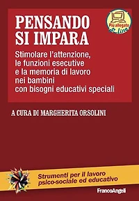 Pensando si impara: Stimolare l'attenzione, le funzioni esecutive e la memoria di lavoro nei bambini con bisogni educativi speciali