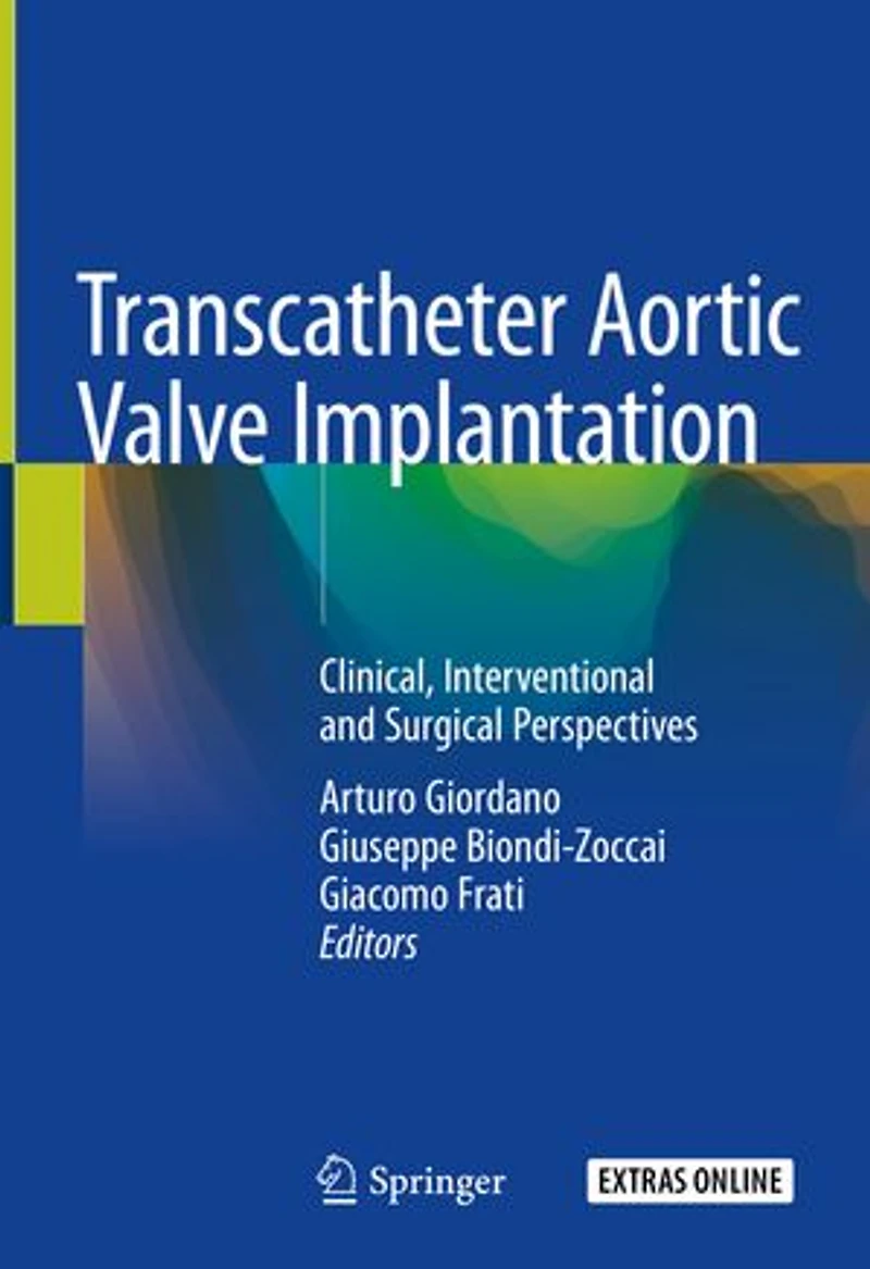 Transcatheter Aortic Valve Implantation: Clinical, Interventional And Surgical Perspectives
