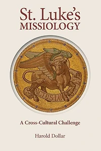 St. Luke's Missiology: A Cross-Cultural Challenge