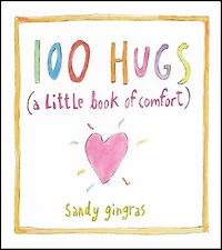 100 Hugs: A Little Book of Comfort
