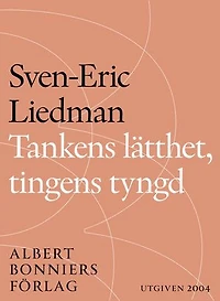 Tankens lätthet, tingens tyngd : Om frihet