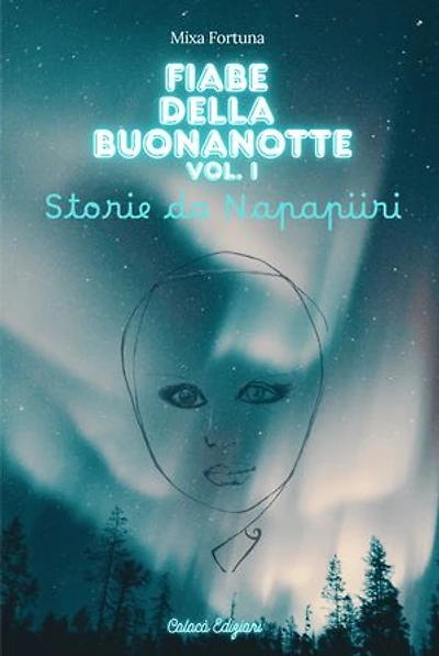 FIABE DELLA BUONANOTTE Vol.I: Storie da Napapiiri