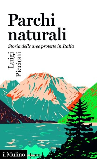 Parchi naturali: Storia delle aree protette in Italia