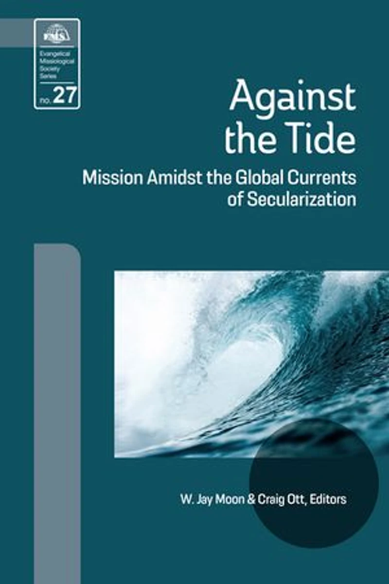 Against The Tide: Mission Amidst Global Currents Of Secularization