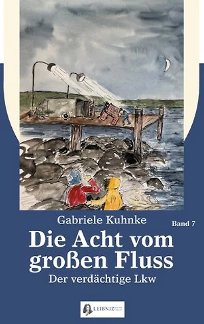 Die Acht vom großen Fluss, Bd. 7: Der verdächtige LKW