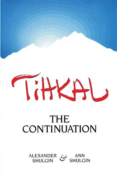 TiHKAL: The Continuation