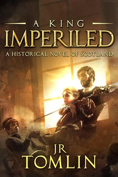 A King Imperiled: The Stewart Chronicles, #3