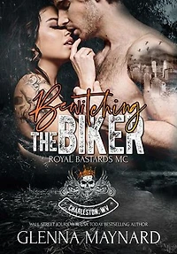 Bewitching The Biker: Original Bastards MC: Charleston, WV, #7