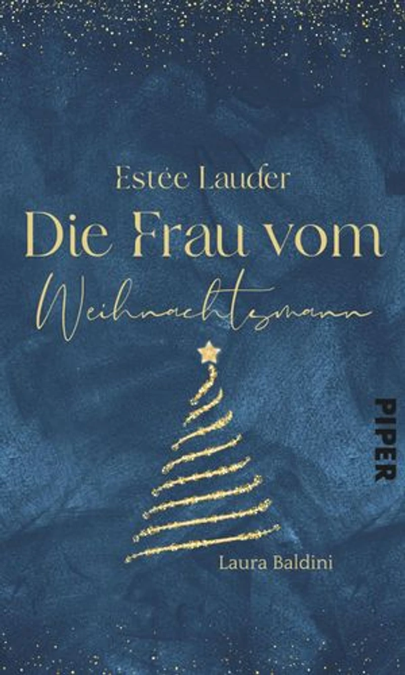 Estée Lauder – Die Frau vom Weihnachtsmann: Eine Adventskalender-Geschichte aus »Weihnachtsduft und Erfindergeist«