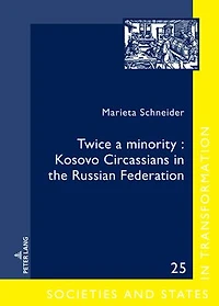 Twice a minority: Kosovo Circassians  the Russian Federation