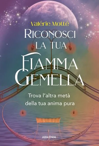 Riconosci la tua fiamma gemella: Trova l'altra metà della tua anima pura