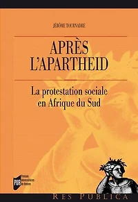 Après l'apartheid: la protestation sociale en Afrique du Sud
