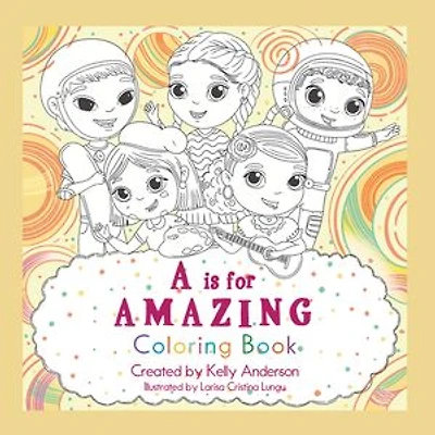 A Is for Amazing: Coloring Book