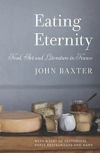 Eating Eternity: Food, Art And Literature France