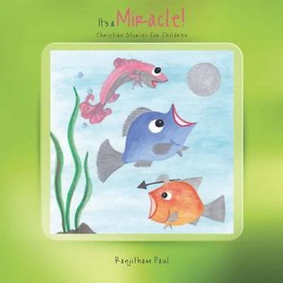 It's a Miracle!: Christian Stories for Children