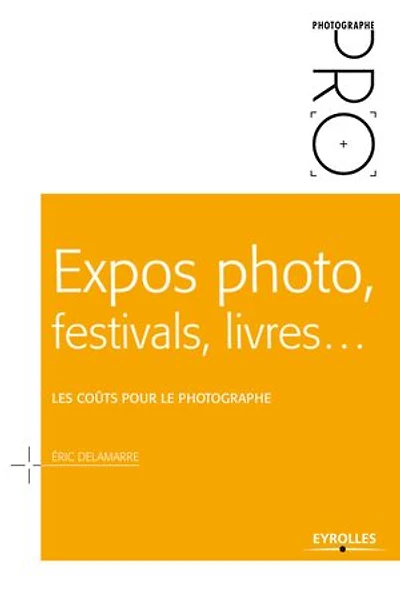 Expos photo, festivals, livres...: les coûts pour le photographe