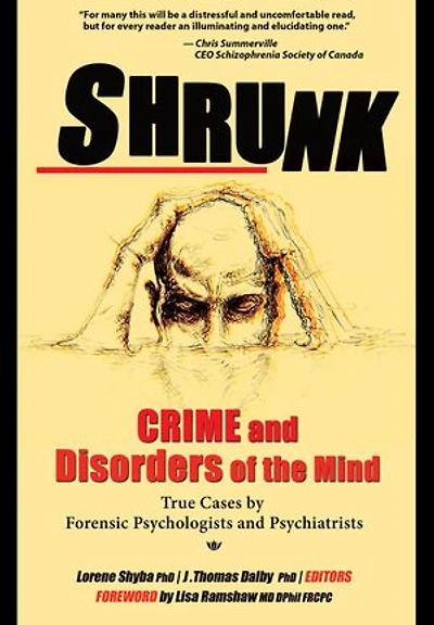 Shrunk: Crime and Disorders of the Mind
