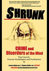 Shrunk: Crime and Disorders of the Mind
