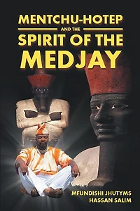 Mentchu-hotep and the Spirit of Medjay