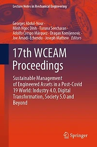 17th WCEAM Proceedings: Sustainable Management of Engineered Assets a Post-Covid 19 World: Industry 4.0, Digital Transformation, Society 5.0 and Beyond