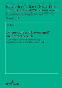 Datenschutz und Datenzugriff im Internetbereich: Eine vergleichende Untersuchung zum chinesischen deutschen Recht