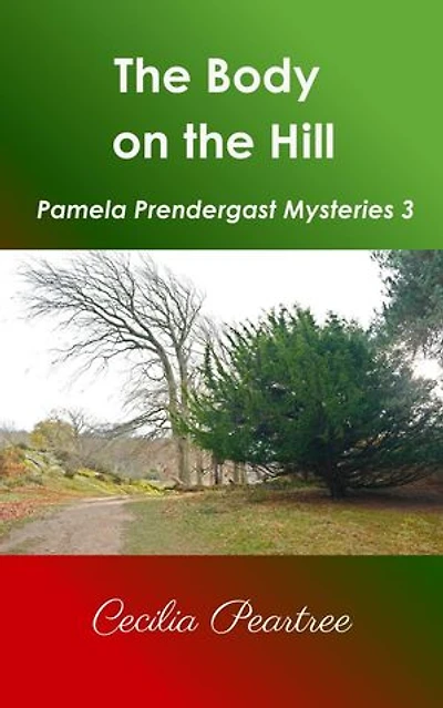 The Body on the Hill: Pamela Prendergast Mysteries, #3