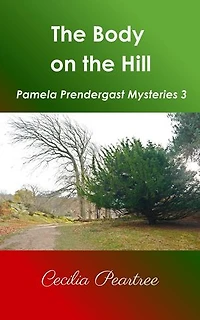 The Body on the Hill: Pamela Prendergast Mysteries, #3