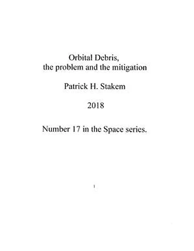 Orbital Debris, the Problem and the Mitigation