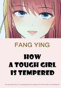 HOW A TOUGH GIRL IS TEMPERED: An Unlucky Girl