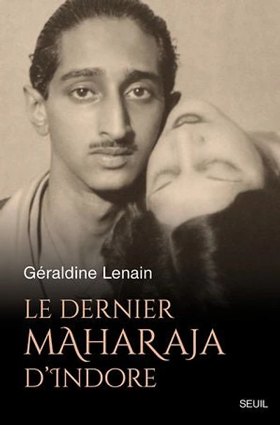 Le Dernier Maharaja d’Indore