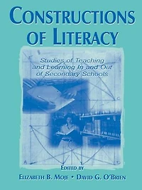 Constructions of Literacy: Studies Teaching and Learning Out Secondary Classrooms