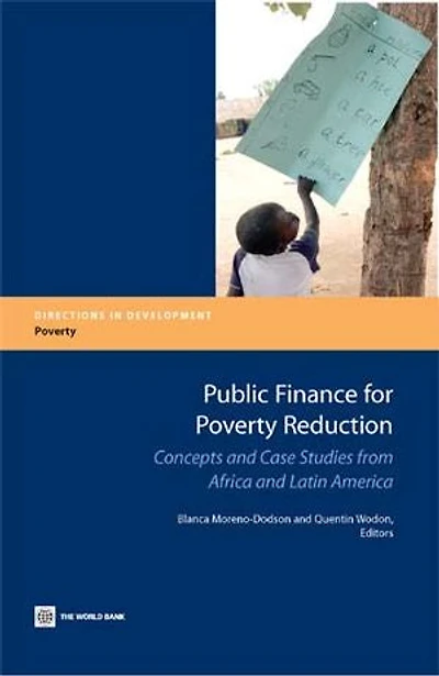 Public Finance for Poverty Reduction: Concepts and Case Studies from Africa and Latin America