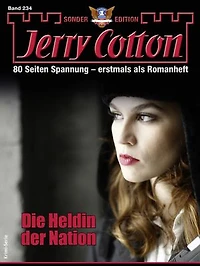 Jerry Cotton Sonder-Edition 234: Die Heldin der Nation