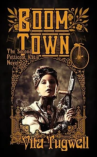 Boom Town: The Second Petticoat Katie Novel