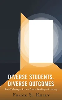 Diverse Students, Outcomes: Portal Schools for Access to Teaching and Learning