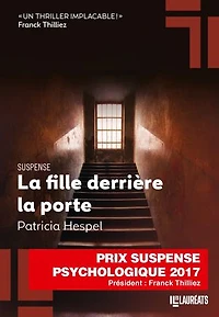 La fille derrière la porte. Gagnant du prix Franck Thilliez du suspense psychologique
