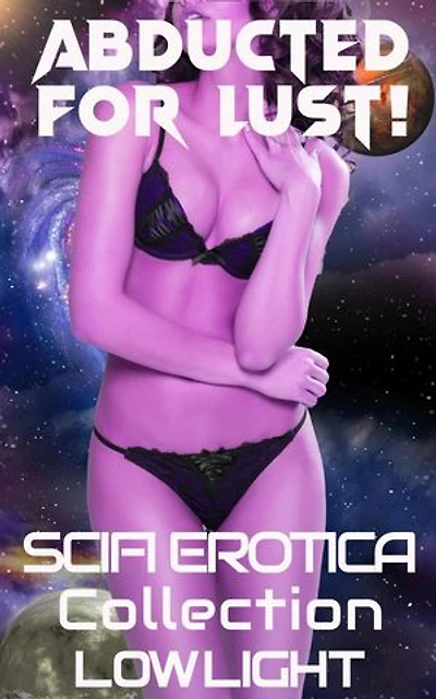 Abducted for Lust!: Horny Aliens!, #0