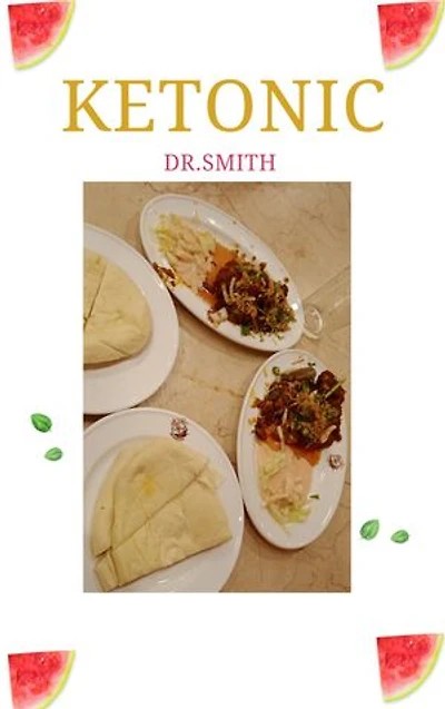 KETONIC: A DIET BOOK FOR ALL