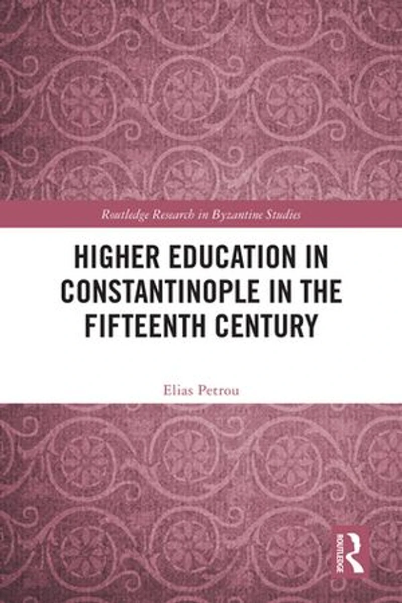 Higher Education Constantinople the Fifteenth Century