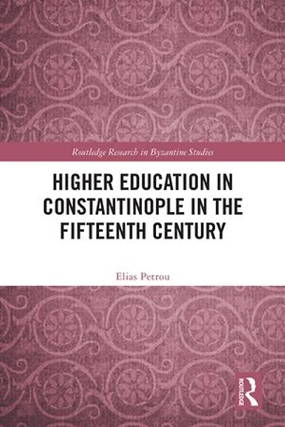 Higher Education Constantinople the Fifteenth Century