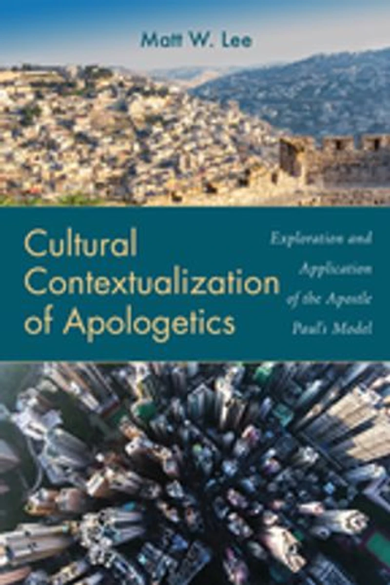 Cultural Contextualization of Apologetics: Exploration and Application the Apostle Paul's Model