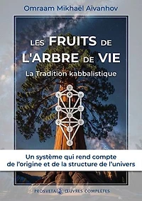 Les Fruits de l’Arbre de Vie: La Tradition kabbalistique